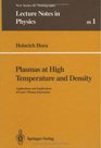 Plasmas at High Temperature and Density Applications and Implications of LaserPlasma Interaction