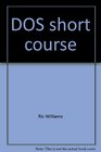 DOS short course