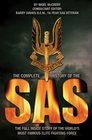 The Complete History of the SAS The Full Inside Story of the World's Most Feared Elite Fighting Force