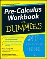 PreCalculus Workbook For Dummies