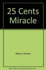 25 Cents Miracle