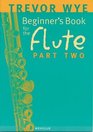 Beginner's Book for the Flute: Part Two