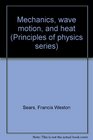 Mechanics wave motion and heat