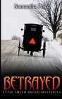 Betrayed (Ettie Smith Amish Mysteries, Bk 7)