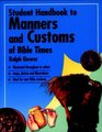 Student Handbook to Manners and Customs of Bible Times