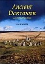 Ancient Dartmoor