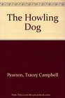 The Howling Dog