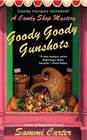 Goody Goody Gunshots (Candy Shop, Bk 4)
