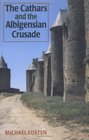 The Cathars and the Albigensian Crusade