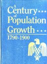 A Century of Population Growth, from the First Census of the United States to the Twelfth, 1790-1900