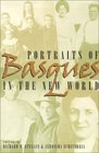 Portraits of Basques in the New World (Basque Series)
