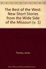 The Best of the West: New Short Stories from the Wide Side of the Missouri