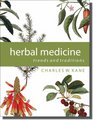 Herbal Medicine: Trends and Traditions (A Comprehensive Sourcebook on the Preparation and Use of Medicinal Plants)