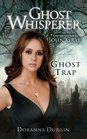 Ghost Whisperer Ghost Trap