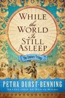 While the World Is Still Asleep (The Century Trilogy)