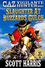 Slaughter At Buzzard's Gulch Caz Vigilante Hunter