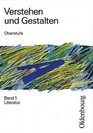 Verstehen und Gestalten Oberstufe Bd1 Literatur