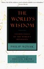 The World's Wisdom Sacred Texts of the World's Religions