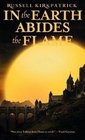 In the Earth Abides the Flame (Fire of Heaven, Bk 2)