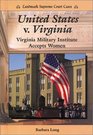 United States V Virginia Virginia Military Institute Accepts Women