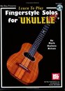 Mel Bay Learn To Play Fingerstyle Solos for Ukulele