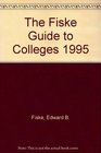 Fiske Guide to Colleges 1995