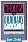 Theology for Ordinary People What You Should Know to Make Sense Out of Life