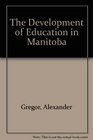 The Development of Education in Manitoba