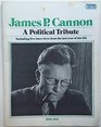 James PCannon A Political Tribute