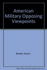 American Military Opposing Viewpoints