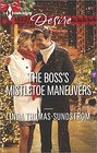 The Boss's Mistletoe Maneuvers (Harlequin Desire, No 2339)