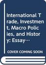 International Trade Investment Macro Policies and History Essays in Memory of Carlos F Diaz Alejandro