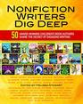 Nonfiction Writers Dig Deep 50 AwardWinning Children's Book Authors Share the Secret of Engaging Writing