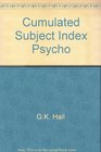 Cumulated Subject Index to Psychological Abstracts 1927 to 1960