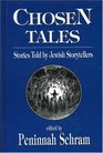 Chosen Tales Stories Told by Jewish Storytellers  Stories Told by Jewish Storytellers