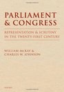 Parliament and Congress Representation and Scrutiny in the TwentyFirst Century