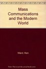 Mass Communications and the Modern World