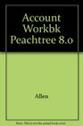 Accounting Workbook for Peachtree 80 with CDROM Chs 229 to accompany College Accounting