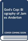God's Cop Biography of James Anderton
