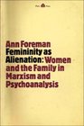 Femininity as alienation Women and the family in Marxism and psychoanalysis