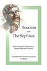 Socrates and The Sophists Plato's Protagoras Euthydemus Hippias Major and Cratylus