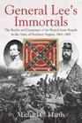 General Lees Immortals The Battles and Campaigns of the BranchLane Brigade in the Army of Northern Virginia 18611865