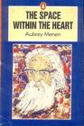 The Space within the Heart An Autobiography