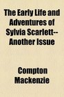 The early life and adventures of Sylvia ScarlettAnother issue