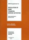 Regulation of Bank Financial Services Cases and Materials 2006 Supplement