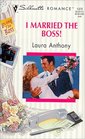 I Married the Boss! (Loving the Boss, Bk 6) (Silhouette Romance, No 1372)