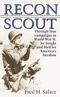 Recon Scout Through Four Campaigns in WWII he Fought and Bled for America's Freedom