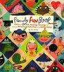 Family Funbook More Than 400 Amazing Amusing and AllAround Awesome Activities for the Entire Family