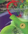 Vegan World Fusion Cuisine : Over 200 award-winning recipes, Dr. Jane Goodall Foreword, Third Edition