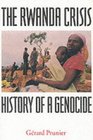The Rwanda Crisis History of a Genocide